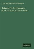 Guitarrero (Der Bettelstudent): Operetta Comica in 3 atti e 4 Quadri Guitarrero (Der Bettelstudent): Operetta Comica in 3 atti e 4 Quadri