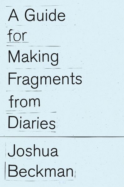 A Guide for Making Fragments from Diaries A Guide for Making Fragments from Diaries