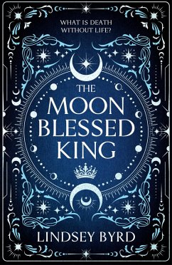 The Moon Blessed King - Byrd, Lindsey The Moon Blessed King - Byrd, Lindsey