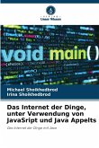 Das Internet der Dinge, unter Verwendung von JavaSript und Java Appelts
