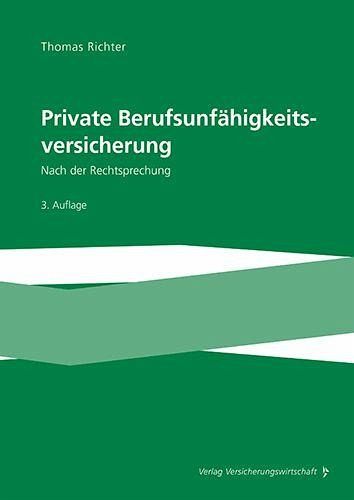 Private Berufsunfähigkeitsversicherung Private Berufsunfähigkeitsversicherung