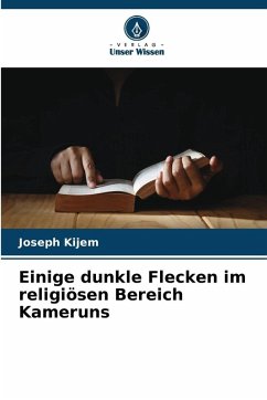 Einige dunkle Flecken im religiösen Bereich Kameruns Cover Einige dunkle Flecken im religiösen Bereich Kameruns
