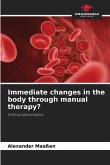 Immediate changes in the body through manual therapy? Immediate changes in the body through manual therapy?