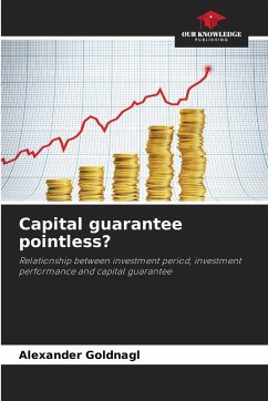 Capital guarantee pointless? - Goldnagl, Alexander