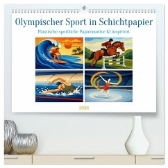 Olympischer Sport in Schichtpapier (hochwertiger Premium Wandkalender 2026 DIN A2 quer), Kunstdruck in Hochglanz - Calvendo;Dölling, AD DESIGN Photo & PhotoArt, Angela