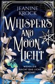 Whispers and Moonlight - Wenn die Nacht das Licht berührt Whispers and Moonlight - Wenn die Nacht das Licht berührt