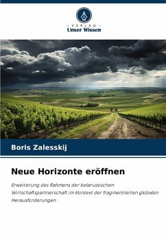 Neue Horizonte eröffnen - Zalesskij, Boris