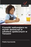 Czynniki wp¿ywaj¿ce na wyniki dziewcz¿t w szko¿ach spo¿ecznych w Tanzanii