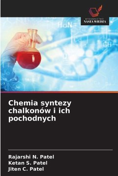 Chemia syntezy chalkonów i ich pochodnych - Patel, Rajarshi N.;Patel, Ketan S.;Patel, Jiten C.