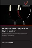 Wina naturalne - czy ró¿nica tkwi w smaku?