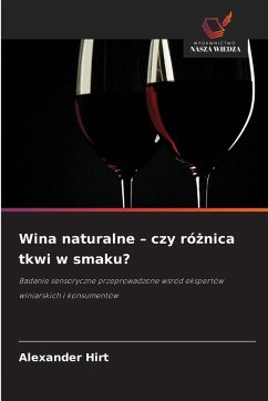 Wina naturalne - czy ró¿nica tkwi w smaku? - Hirt, Alexander Wina naturalne - czy ró¿nica tkwi w smaku? - Hirt, Alexander