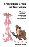 Französisch lernen mit Kurzkrimis