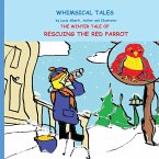 The Winter Tale of Rescuing the Red Parrot