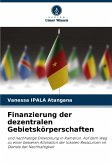 Finanzierung der dezentralen Gebietskörperschaften Finanzierung der dezentralen Gebietskörperschaften