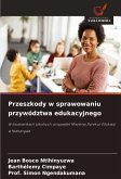 Przeszkody w sprawowaniu przywództwa edukacyjnego Przeszkody w sprawowaniu przywództwa edukacyjnego