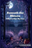 Beneath the Blooms