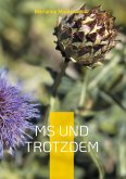 MS und trotzdem MS und trotzdem