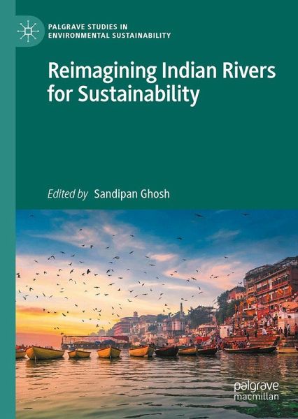 Reimagining Indian Rivers for Sustainability Reimagining Indian Rivers for Sustainability