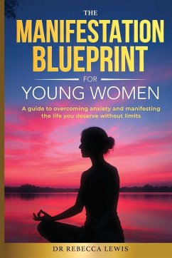 Cover THE MANIFESTATION BLUEPRINT FOR YOUNG WOMEN