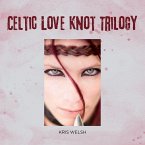 Celtic Love Knot Trilogy Celtic Love Knot Trilogy