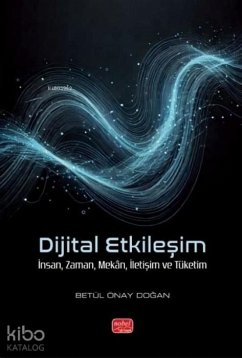 Dijital Etkilesim - Önay Dogan, Betül