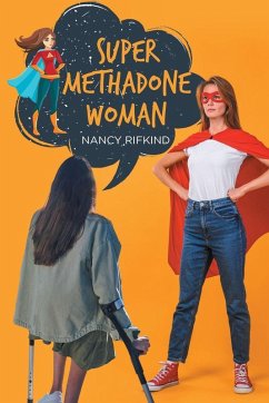 SUPER METHADONE WOMAN - Rifkind, Nancy