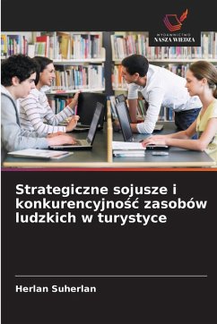 Cover Strategiczne sojusze i konkurencyjno¿¿ zasobów ludzkich w turystyce