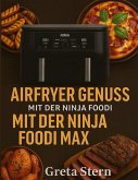 Airfryer Genuss mit der Ninja Foodi MAX Dual Zone