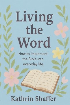 Living the Word - Shaffer, Kathrin