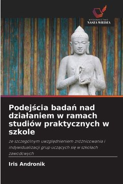 Cover Podej¿cia bada¿ nad dzia¿aniem w ramach studiów praktycznych w szkole