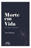 Morte em Vida (eBook, ePUB)