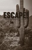 ESCAPE! - a true story of betrayal & survival (eBook, ePUB) ESCAPE! - a true story of betrayal & survival (eBook, ePUB)