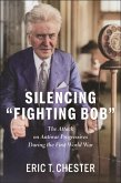 Silencing "Fighting Bob" (eBook, ePUB)