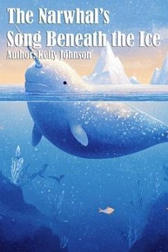 Cover The Narwhal's Song Beneath the Ice (eBook, ePUB)