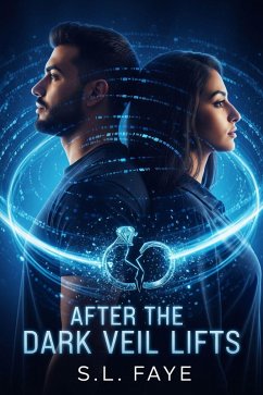 After the Dark Veil Lifts (eBook, ePUB) - Faye, S. L.
