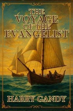 The Voyage Of The Evangelist (eBook, ePUB) - Gandy, Harry