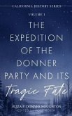 The Expedition of the Donner Party and Its Tragic Fate (eBook, ePUB) The Expedition of the Donner Party and Its Tragic Fate (eBook, ePUB)
