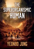 The superorganismic human (eBook, ePUB) The superorganismic human (eBook, ePUB)