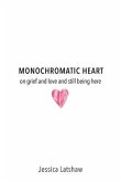 Monochromatic Heart (eBook, ePUB) Monochromatic Heart (eBook, ePUB)