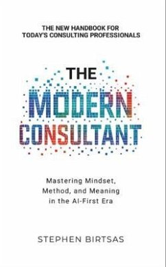 The Modern Consultant (eBook, ePUB) - Birtsas, Stephen