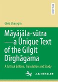 Mayajala - sutra-a Unique Text of the Gilgit Dirghagama (eBook, PDF)