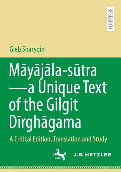 Mayajala - sutra-a Unique Text of the Gilgit Dirghagama (eBook, PDF) - Sharygin, Gleb