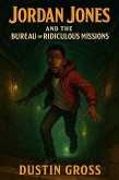 Jordan Jones and the Bureau of Ridiculous Missions (eBook, ePUB)