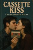 Cassette Kiss (eBook, ePUB) Cassette Kiss (eBook, ePUB)