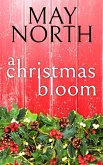 A Christmas Bloom (Hope Hill Romances, #1) (eBook, ePUB) A Christmas Bloom (Hope Hill Romances, #1) (eBook, ePUB)