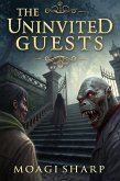 The Uninvited Guests (eBook, ePUB) The Uninvited Guests (eBook, ePUB)