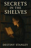 Secrets In The Shelves (eBook, ePUB) Secrets In The Shelves (eBook, ePUB)
