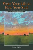 Write Your Life to Heal Your Soul (eBook, ePUB)