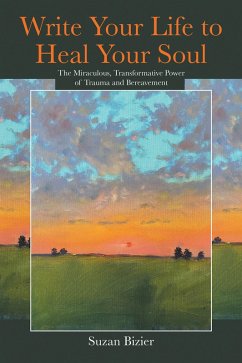 Cover Write Your Life to Heal Your Soul (eBook, ePUB)