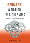 Germany: A Nation in a Dilemma - Essays (eBook, ePUB)